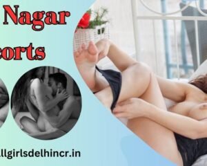 Kirti Nagar Escorts