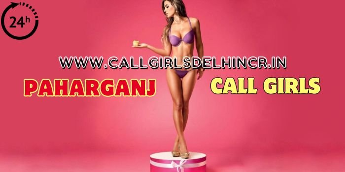 Paharganj Call Girls